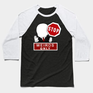 creepypasta weirds only Baseball T-Shirt